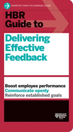 Cover image for HBR Guide to Delivering Effective Feedback