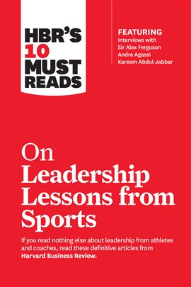 Imagen de portada para HBR's 10 Must Reads on Leadership Lessons from Sports (featuring interviews with Sir Alex Ferguso...