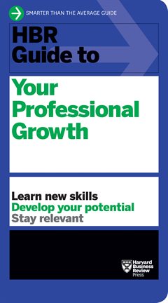 Cover image for HBR Guide to Your Professional Growth