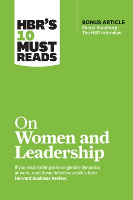 Imagen de portada para HBR's 10 Must Reads on Women and Leadership (with bonus article "Sheryl Sandberg: The HBR Intervi...