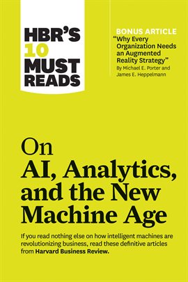 Imagen de portada para HBR's 10 Must Reads on AI, Analytics, and the New Machine Age (with bonus article "Why Every Comp...