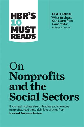 Imagen de portada para HBR's 10 Must Reads on Nonprofits and the Social Sectors (featuring "What Business Can Learn from...