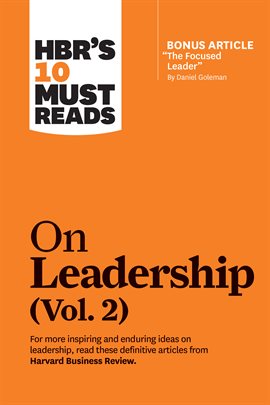 Imagen de portada para HBR's 10 Must Reads on Leadership, Volume 2 (with bonus article "The Focused Leader" By Daniel Golem