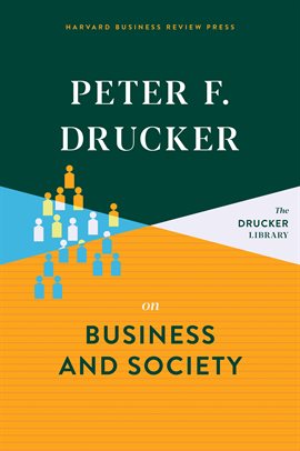 Cover image for Peter F. Drucker on Business and Society
