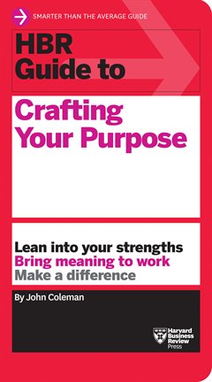 Cover image for HBR Guide to Crafting Your Purpose