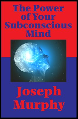 Cover image for The Power of Your Subconscious Mind