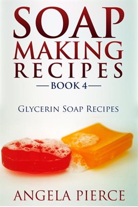 Cover image for Glycerin Soap Recipes