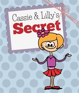 Imagen de portada para Cassie and Lilly`s Secret