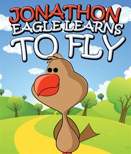 Imagen de portada para Jonathon Eagle Learns to Fly