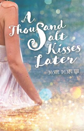 Cover image for A Thousand Salt Kisses Later