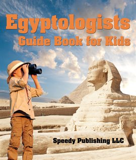 Cover image for Egyptologists Guide Book For Kids