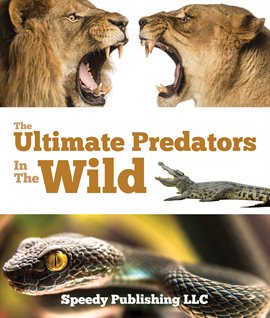 Cover image for The Ultimate Predators In The Wild
