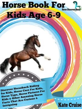Cover image for Horse Book For Kids Age 6-9: Volume 2