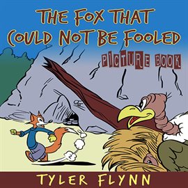 Cover image for The Fox That Could Not Be Fooled (Picture Book)