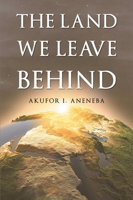 Cover image for The Land We Leave Behind