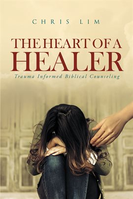 Cover image for The Heart of a Healer