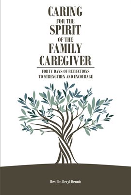 Cover image for Caring for the Spirit of the Family Caregiver