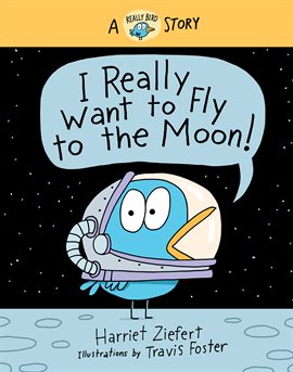 Cover image for I Really Want to Fly to the Moon!