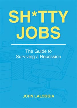 Cover image for Sh*tty Jobs: The Guide to Surviving a Recession