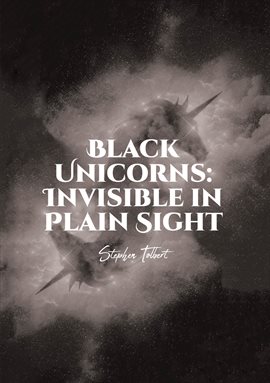 Imagen de portada para Black Unicorns: Invisible in Plain Sight