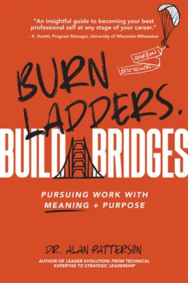 Cover image for Burn Ladders. Build Bridges