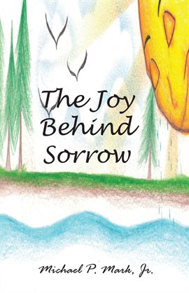 Cover image for The Joy Behind Sorrow