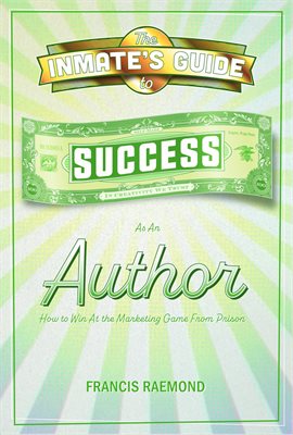 Cover image for The Inmate's Guide to Success as an Author