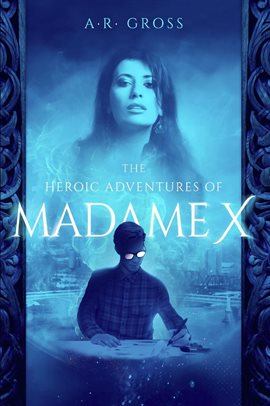 Imagen de portada para The Heroic Adventures of Madame X