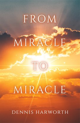 Cover image for From Miracle to Miracle