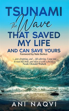 Cover image for Tsunami ~ the Wave That Saved My Life, and Could Save Yours