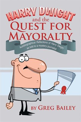 Imagen de portada para Harry Dwight and the Quest for Mayoralty