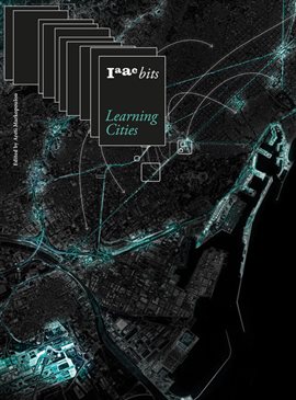 Cover image for IAAC Bits 10 – Learning Cities