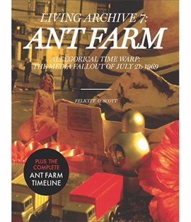 Cover image for ANT FARM: LIVING ARCHIVE 7