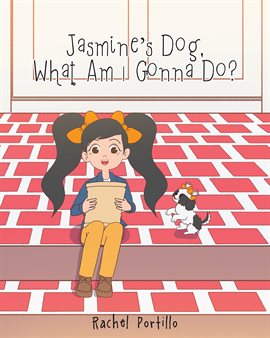 Cover image for Jasmine's Dog, What am I Gonna Do?