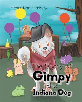 Imagen de portada para The Story of Gimpy the Indiana Dog