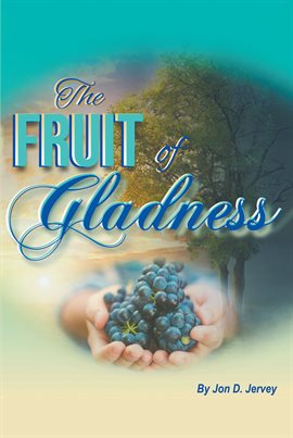 Cover image for The Fruit of Gladness