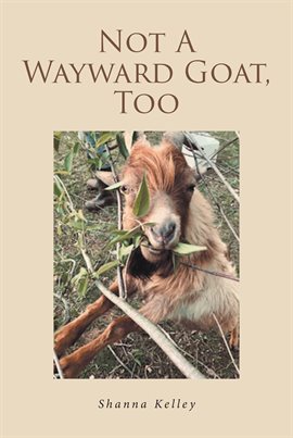 Cover image for Not A Wayward Goat, Too