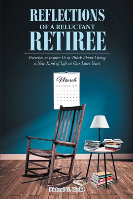 Cover image for Reflections of a Reluctant Retiree