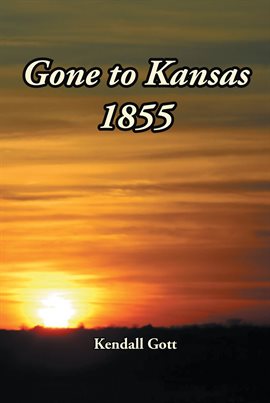 Imagen de portada para Gone to Kansas 1855