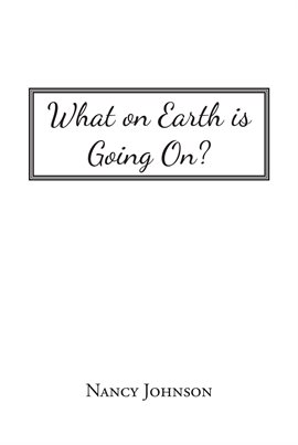 Imagen de portada para What on Earth Is Going On?