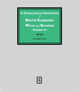 Cover image for A Genealogical Collection of South Carolina Wills and Records. (Volume 1)