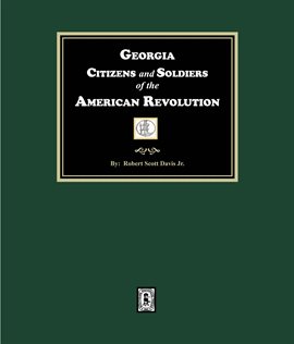 Imagen de portada para Georgia Citizen and Soldiers of the American Revolution