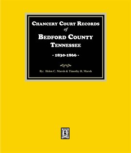 Imagen de portada para Chancery Court Records of Bedford County, Tennessee, 1830-1866