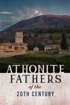 Cover image for Athonite Fathers of the 20th Century Volume 1