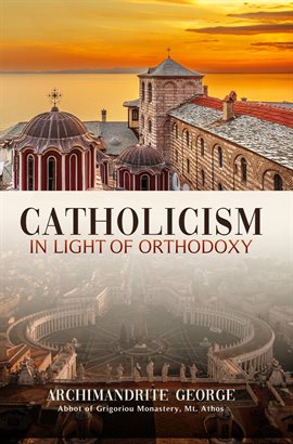 Cover image for Catholicism in Light of Orthodoxy