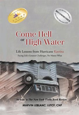 Cover image for Come Hell or High Water Life Lessons from Hurricane Katrina