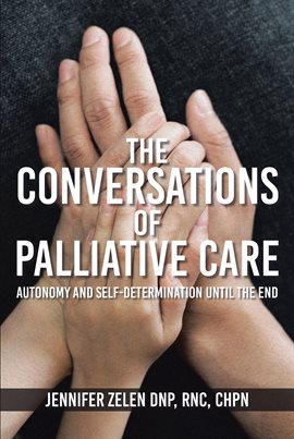 Cover image for The Conversations of Palliative Care
