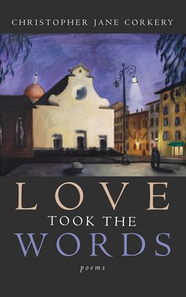Cover image for Love Took the Words