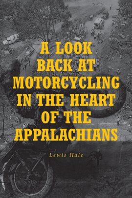 Cover image for A Look Back at Motorcycling in the Heart of the Appalachians