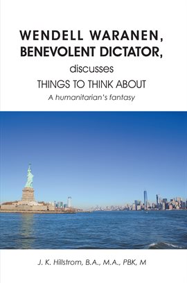 Cover image for WENDELL WARANEN, BENEVOLENT DICTATOR discusses THINGS TO THINK ABOUT